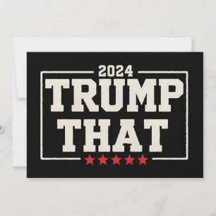 Trump That 2024 47th US President Vintage Invitation
