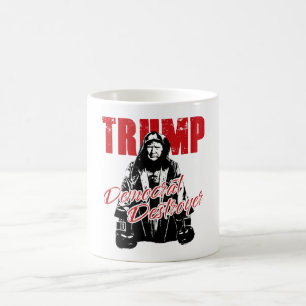 Trump the Democrat Destroyer Graphic Design Humor  Coffee Mug