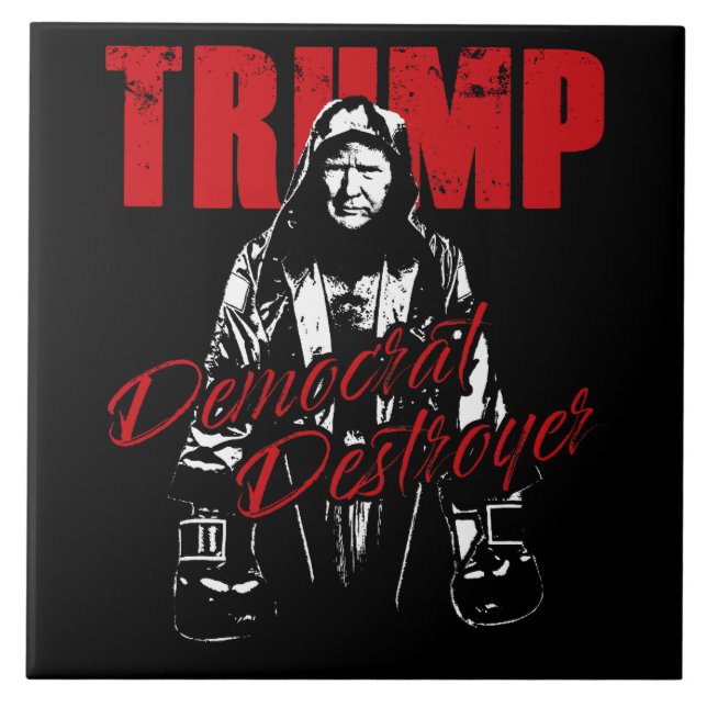 Trump the Democrat Destroyer Graphic Design Humour Ceramic Tile (Front)