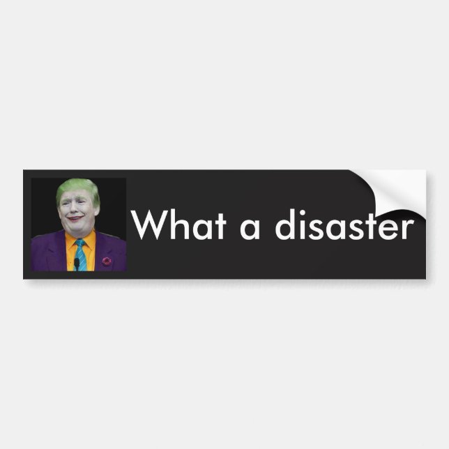 Trump the Disaster Bumper Sticker (Front)