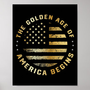 Trump The Golden Age Of America Begins 2025 Poster