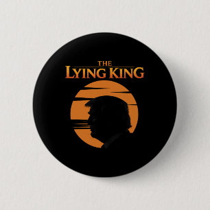 Trump The Lying King 6 Cm Round Badge