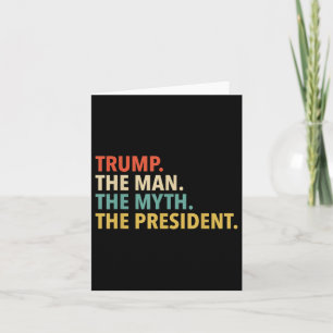 Trump - The Man The Myth The President T Shirt Dad Card