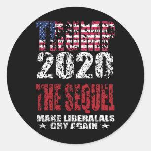 Trump The Sequel Distressed Usa Flag Make Liberals Classic Round Sticker
