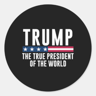 Trump The True President Of The World Classic Round Sticker