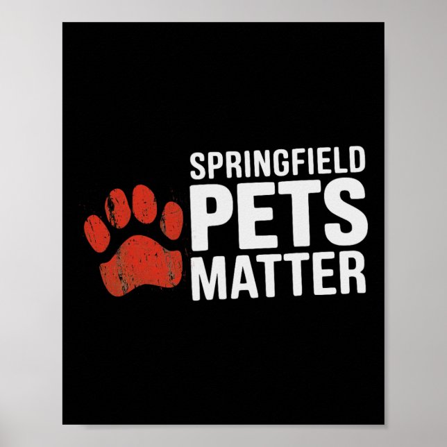 Trump They Are Eating The Dogs Cats Springfield Pe Poster (Front)