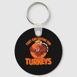 Trump They Are Eating Turkey Make Thanksgiving Gre Key Ring