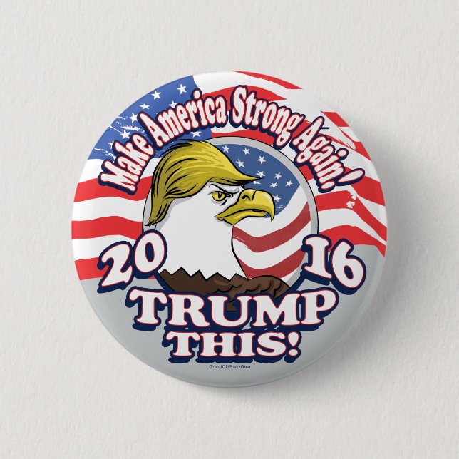 Trump This 2016 Eagle 6 Cm Round Badge (Front)