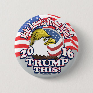 Trump This 2016 Eagle 6 Cm Round Badge