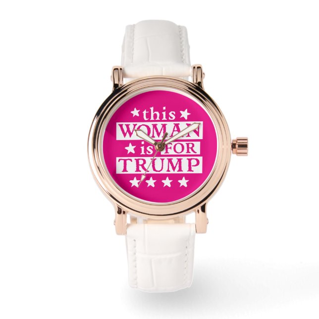TRUMP - this Woman is for TRUMP Watch (Front)