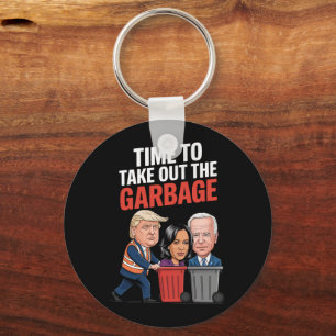 Trump Time To Take Out The Garbage  Key Ring