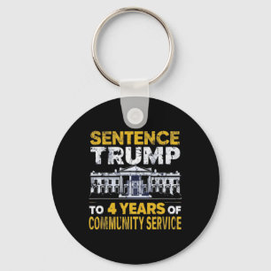 Trump To 4 Years Of Community Service 8  Key Ring