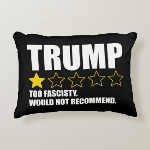 Trump - Too Fascisty Would Not Recommend Decorative Cushion