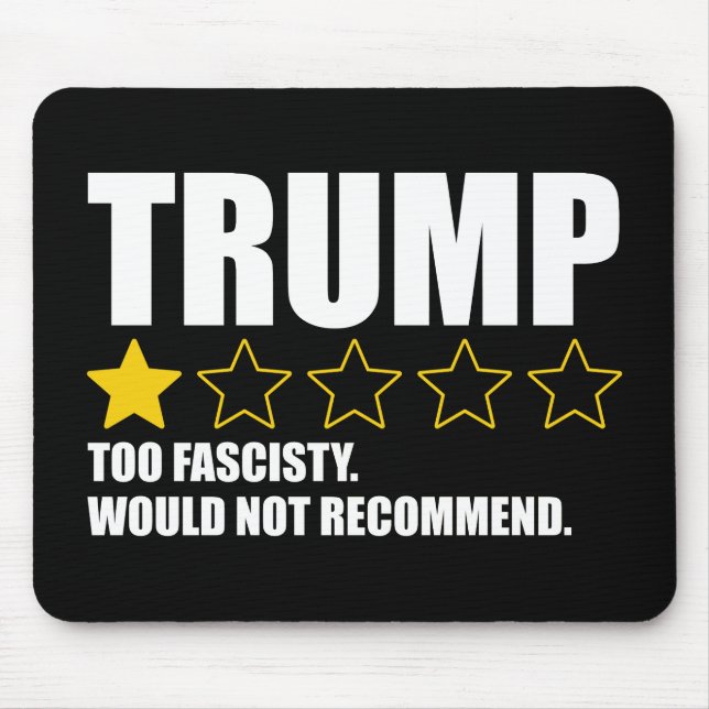 Trump - Too Fascisty Would Not Recommend Mouse Pad (Front)