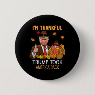Trump Took America Byck Thanksgiving Turkey Autumn 6 Cm Round Badge