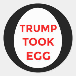 Trump Took Egg sticker