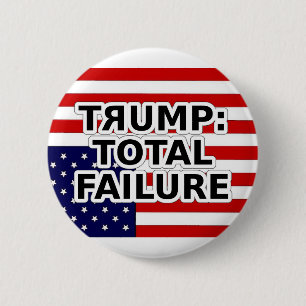 TRUMP: TOTAL FAILURE  6 CM ROUND BADGE