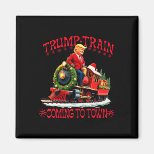 Trump Train Christmas Coming To Town Santa Trump 2 Magnet