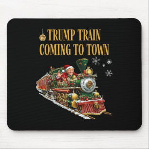 Trump Train Coming To Town Funny Christmas Santa C Mouse Pad