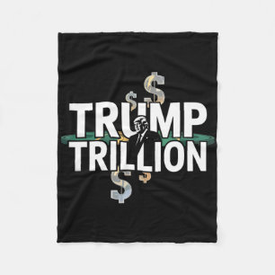 Trump Trillion Political Graphic With Trump And Do Fleece Blanket