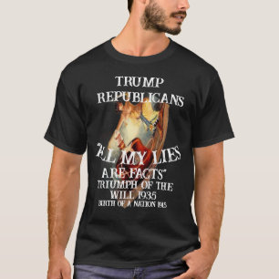 Trump Triumph of the Will 1935 Birth Nation 1915 T-Shirt