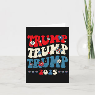 Trump Trump Trump 2025 President Inauguration 45 4 Card