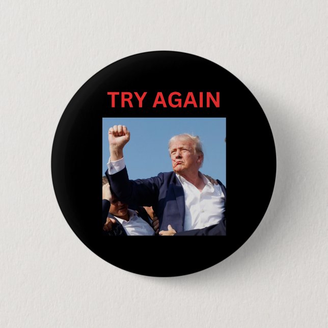 Trump Try Again  6 Cm Round Badge (Front)