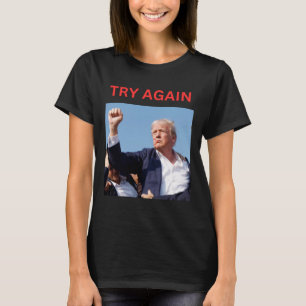 Trump Try Again T-Shirt