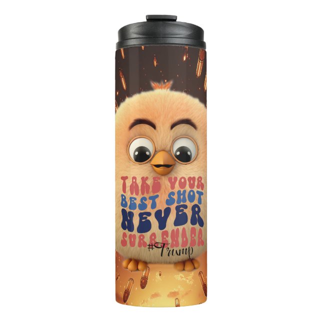 Trump Tumbler: "Take Your Best Shot" Thermal Tumbler (Front)