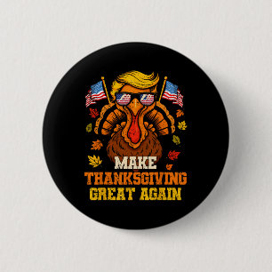 Trump Turkey Funny Make Thanksgiving Great Again F 6 Cm Round Badge