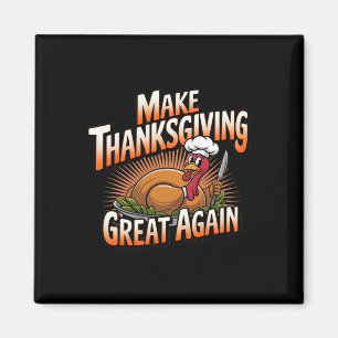 Trump Turkey Funny Make Thanksgiving Great Again Magnet