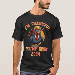 Trump Turkey Funny Meme Im Thankful Trump Won Than T-Shirt