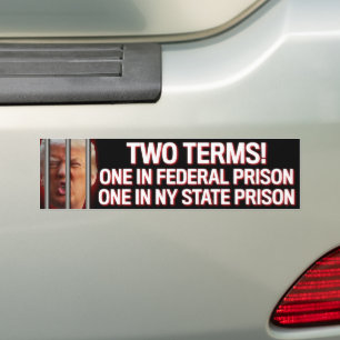 Trump Two Terms Indicted Prison Anti-Trump 2024 Bumper Sticker