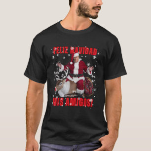Trump Ugly Christmas Feliz Navidad Mis Amigos T-Shirt