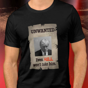 Trump (Un) Wanted Poster Even Hell Won't Take Him Tri-Blend Shirt