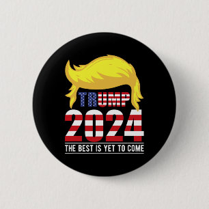 Trump Usa Flag-the Best Is Yet To Come-donald Trum 6 Cm Round Badge