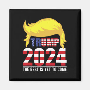 Trump Usa Flag-the Best Is Yet To Come-donald Trum Magnet