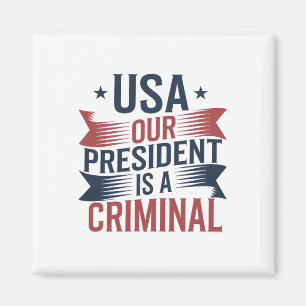 Trump Usa Our President Is A Criminal Magnet