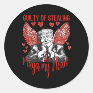 Trump Valentine Guilty Of Stealing My Heart Funny Classic Round Sticker