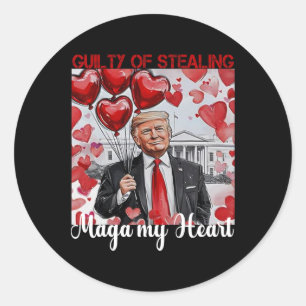 Trump Valentine Guilty Of Stealing My Heart Funny Classic Round Sticker