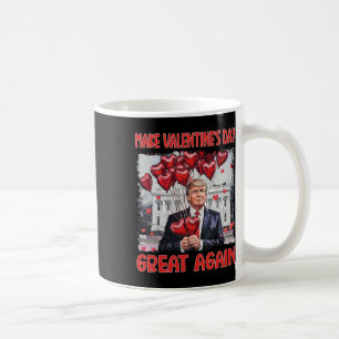 Trump Valentine's Day Shirt Make Valentine Day Gre Coffee Mug