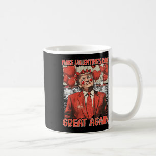 Trump Valentine's Day Shirt Make Valentine's Day G Coffee Mug