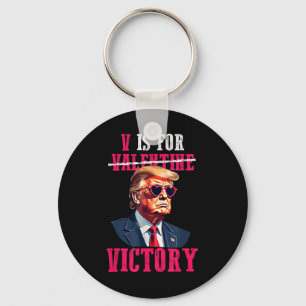 Trump Valentines Day V Is For Victory Trump Key Ring