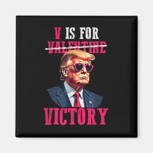 Trump Valentines Day V Is For Victory Trump Magnet
