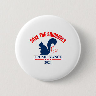 Trump Vance 2024 Save The Squirrels 6 Cm Round Badge