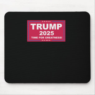 Trump Vance 2025 Time For Greatness () Mouse Pad
