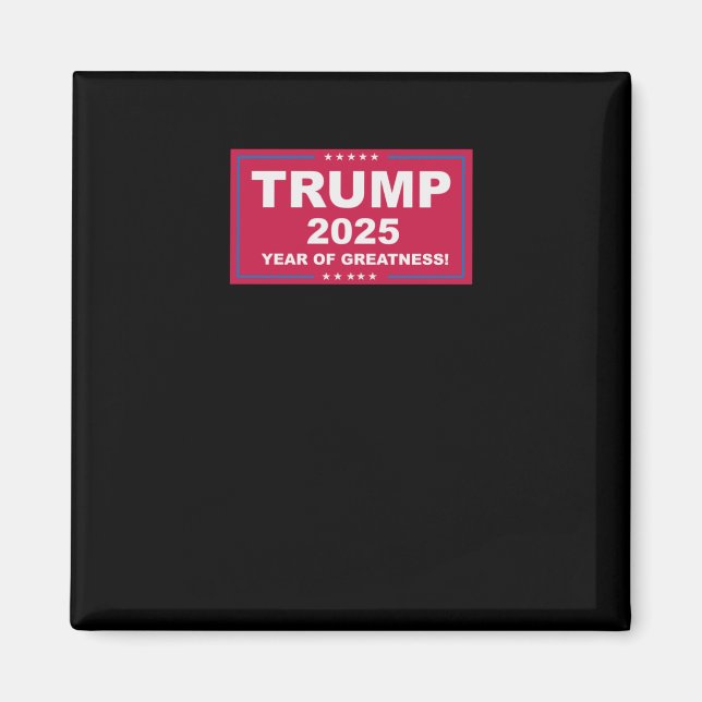 Trump Vance 2025 Year Of Greatness ()  Magnet (Front)