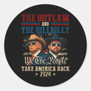 Trump Vance 24 The Outlaw And The Hillbillytake Am Classic Round Sticker
