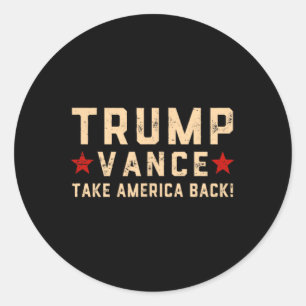 Trump Vance (front And Byck) It Gonna Take A Felon Classic Round Sticker