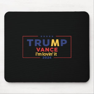 Trump Vance I'm Lovin It 2025 Funny Saying Quote T Mouse Pad